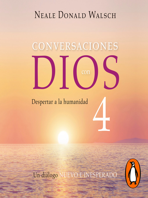 Title details for Despertar a la humanidad (Conversaciones con Dios 4) by Neale Donald Walsch - Available